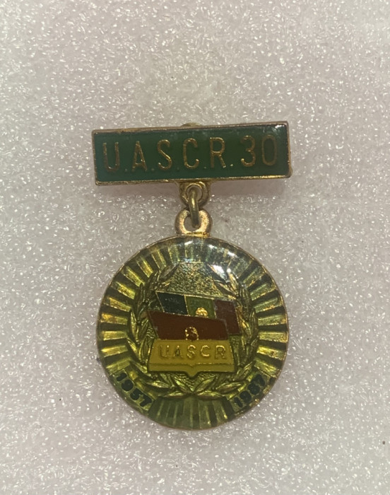 Insigna UASCR 30 ani 1957-1987