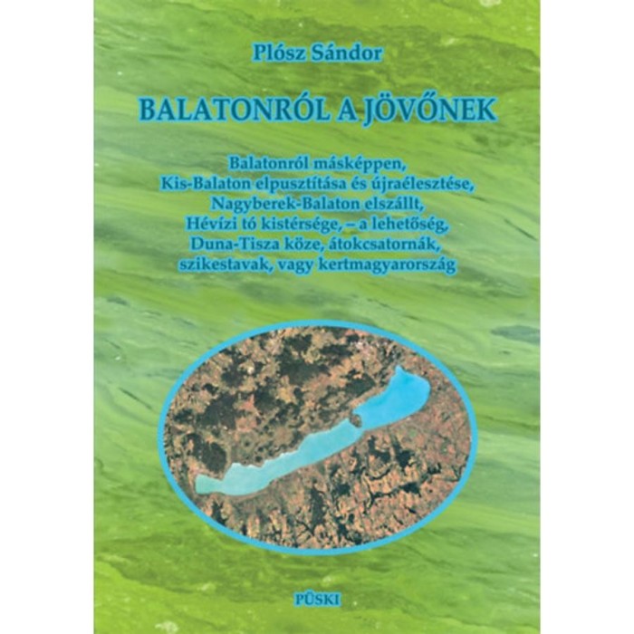 Balatonr&oacute;l a j&ouml;vőnek - Pl&oacute;sz S&aacute;ndor