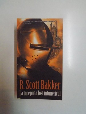 LA INCEPUT A FOST INTUNERICUL de R. SCOTT BAKKER , 2007 foto