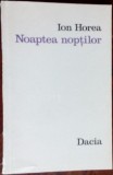 Cumpara ieftin ION HOREA: NOAPTEA NOPTILOR (VERSURI, 1985) [dedicatie/autograf pt DUMITRU MICU]