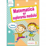 Matematica si explorarea mediului pentru clasa pregatitoare. Semestrul I 2017