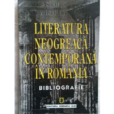 Literatura Neogreaca Contemporana In Romania Bibliografie - Andreas Rados Liviu Moscovici ,272743