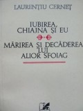 Iubirea, Chiajna si eu - Marirea si decaderea lui Alior Sfoiag - L. Cernet