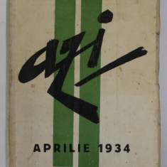 AZI , REVISTA LUNARA DE LITERATURA , CRITICA SI ARTA , ANUL III , NR. 2 , FEBRUARIE - APRILIE , 1934