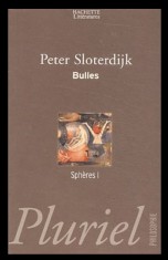 Spheres I: Bulles / Peter Sloterdijk 700p