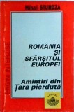 Mihail Sturdza - Romania si sfarsitul Europei. Amintiri din tara pierduta