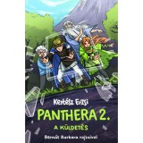 Panthera 2. - A k&uuml;ldet&eacute;s - Kert&eacute;sz Erzsi