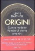 ORIGINI. CUM A MODELAT PAMANTUL ISTORIA OMENIRII-LEWIS DARTNELL-275345