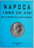 Napoca: 1880 Ani de Istorie Urbana - Carte Istorie, Cluj (Anticariat)