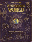 Lonely Planet Kids Mysterious World - SAS Gardners EU