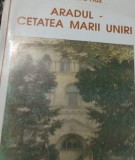 ARADUL CETATEA MARII UNIRI Alexandru Roz