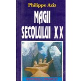 Philippe Aziz - Magii secolului XX - 135351