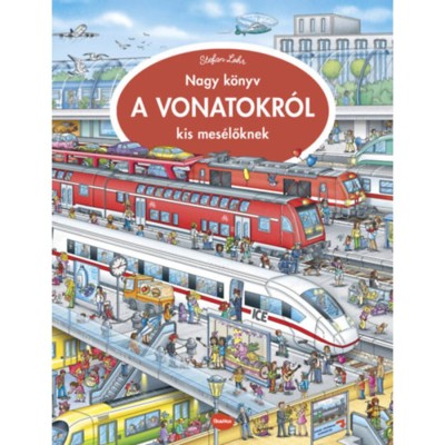 Nagy k&amp;ouml;nyv a vonatokr&amp;oacute;l kis mes&amp;eacute;lőknek - Stefan Lohr foto