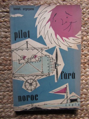 PILOT FARA NOROC - CONSTANTIN ARGESANU foto
