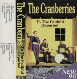The Cranberries - To The Faithful Departed, Caseta audio