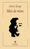 Stari de mine - Andreia Granger - Cartea Romaneasca Educational