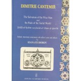 Dimitrie Cantemir - The Salvation of the Wise Man and the Ruin of the Sinful World (dedicatie) (Editia: 2006)