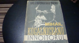 Gh. I. Georgescu Buzau - Mihail Kogalniceanu -innoitorul - 1947