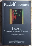 Faust - 1 Faust, omul cautator - Rudolf Steiner