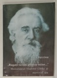 &#039; RUGATI - VA TOTI PENTRU MINE ...&#039; , MONSENIORUL VLADIMIR GHIKA SI MARTIRIUL SAU de FLORINA - AIDA BATRINU , 2013 , DEDICATIE * , PREZINTA PETE SI
