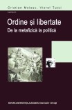Ordine și libertate. De la metafizică la politică, Cristian Moisuc, Viorel Țuțui