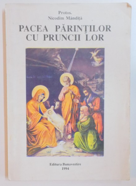 PACEA PARINTILOR CU PRUNCII LOR de NICODIM MANDITA , 1994