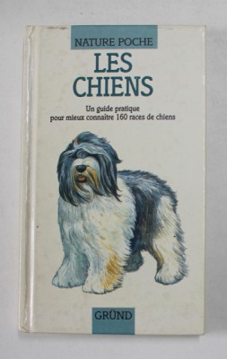 LES CHIENS - UNE GUIDE PRATIQUE POUR MIEUX CONNAITRE 160 RACES DE CHIENS par BEVERLY CODDY eT CHRIS BELL , 1994 , FORMAT REDUS foto
