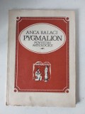 Anca Balaci - Pygmalion. Povestiri mitologice, Editia: 1969
