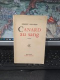 Robert Sabatier, Canard au sang, ediția 1 I, Albin Michel, Paris 1958, 232