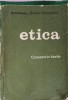 Etica, Constantin Vasile, 1978, Academia Stefan Gheorghiu, Filosofie, 287 Pagini, Romana, Carte Necartonata