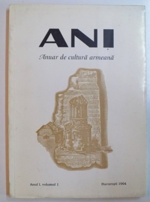 ANI , ANUAR DE CULTURA ARMEANA , ANUL I , VOL I , 1994 foto