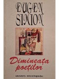 Eugen Simion - Eugen Simion - Dimineata poetilor (Editia: 1998)