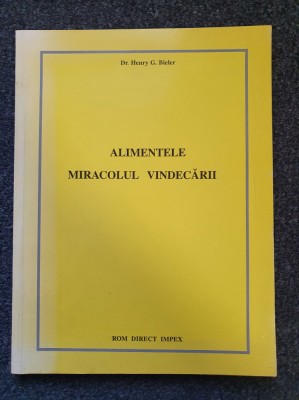 ALIMENTELE MIRACOLUL VINDECARII - Henry Bieler foto