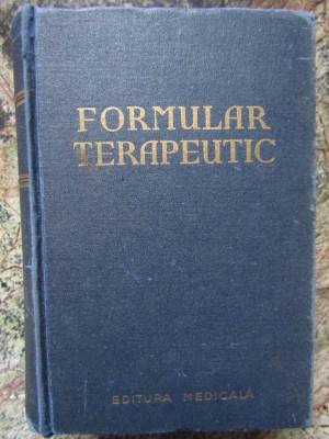 Formular terapeutic, redactor Neuman Maur, editura Medicală, București 1956 foto