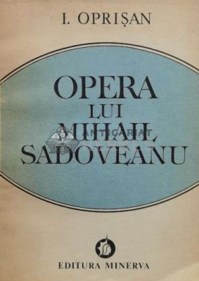 Opera lui Mihail Sadoveanu - 1986 - I. Oprisan (S11) foto