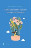 C&acirc;nd amintirile vor veni să danseze - Paperback - Virginie Grimaldi - Univers