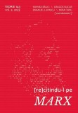 Teorie 143. (Re)citindu-l pe Marx (Vol. 2) Mihnea B&acirc;lici, Dragoș Bucur, Emanuel Lupașcu, Mihai Țapu - Tact
