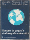 Ghe. Chis, Sandulache, Albota - Elemente de geografie si selenografie matematica, 1981