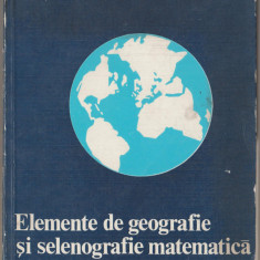 Ghe. Chis, Sandulache, Albota - Elemente de geografie si selenografie matematica