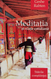 Cumpara ieftin Meditatia si viata cotidiana - 2017 - Geshe Rabten (@L18)