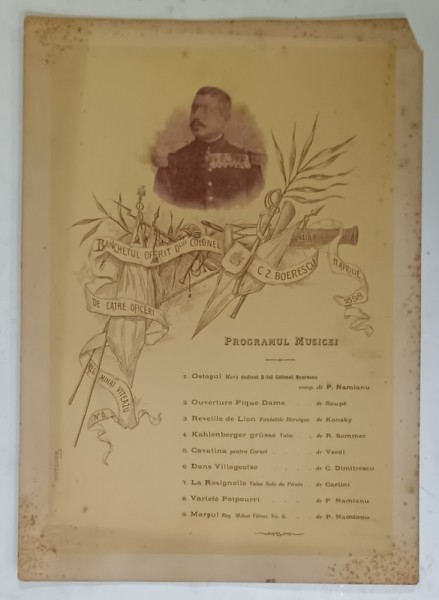 PROGRAMUL PIESELOR MUZICALE DE LA BANCHETUL OFERIT D- LUI COLONEL C.Z.BOERESCU , REG. MHAI VITEAZUL , GRAFICA de MUTZNER , 1898 ,