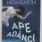 APE ADANCI / PATRICIA HIGHSMITH