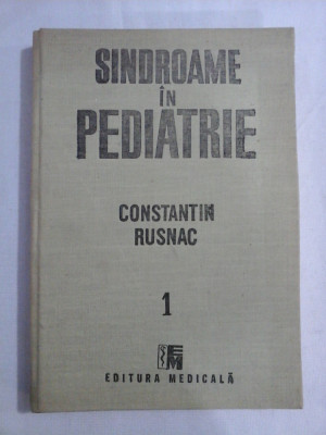 SINDROAME IN PEDIATRIE vol.1 - Constantin RUSNAC foto