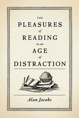 The Pleasures of Reading in an Age of Distraction foto