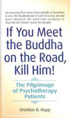 If You Meet the Buddha on the Road, Kill Him: The Pilgrimage of Psychotherapy Patients foto