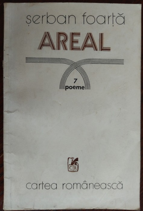 SERBAN FOARTA - AREAL: 7 POEME (editia princeps, 1983) [coperta PETRE HAGIU]