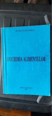 BIOCHIMIA ALIMENTELOR - ELENA LUCICA NEGUT foto