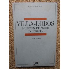 Villa-Lobos: Musicien et po&egrave;te du Br&eacute;sil - Marcel Beaufils