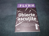 GILLIAN FLYNN - OBIECTE ASCUTITE