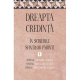 &shy;&shy;&shy;Dreapta credinta in scrierile Sfintilor Parinti, volumul 1